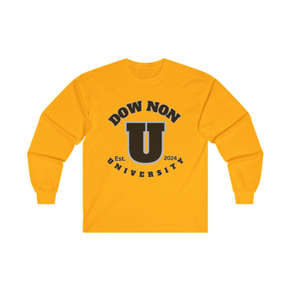 Dow Non U Screwniversity Unisex Ultra Cotton Long Sleeve Tee