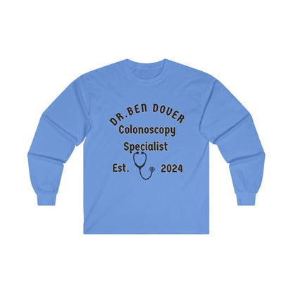 Dr. Ben Dover Unisex Ultra Cotton Long Sleeve Tee