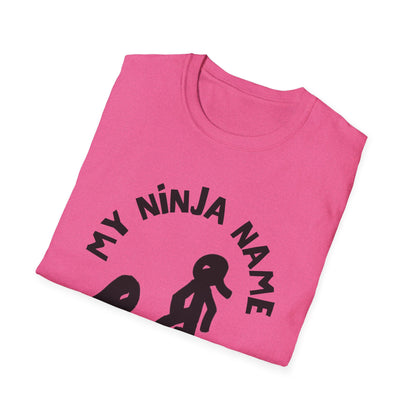 She's On My Dong My Ninja Name Unisex Softstyle T-Shirt