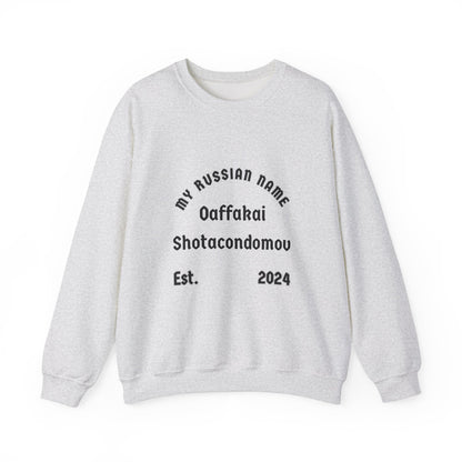 Oh Fuck I Shot a Condom Off My Russian Name Unisex Heavy Blend™ Crewneck Sweatshirt