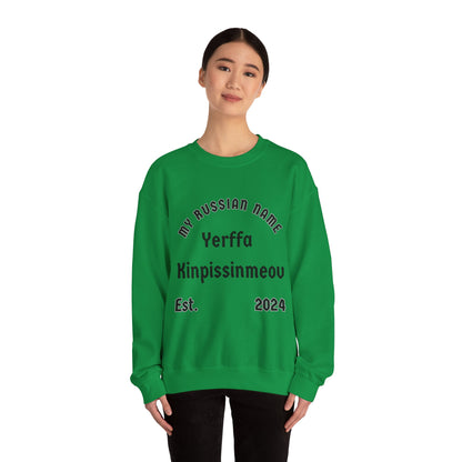 Yer fuckin pissin me off My Russian Name Unisex Heavy Blend™ Crewneck Sweatshirt