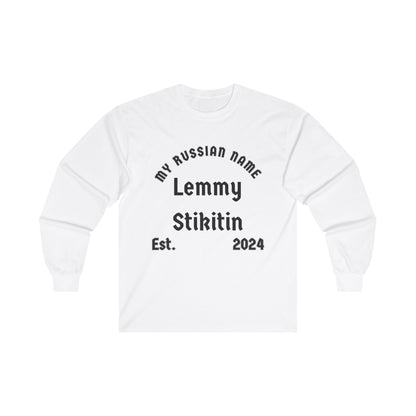 Let me stick it in My Russian Name Unisex Ultra Cotton Long Sleeve Tee