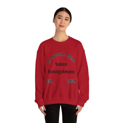 You Can Come And Jack Me Off My Russian Name Unisex Heavy Blend™ Crewneck Sweatshirt