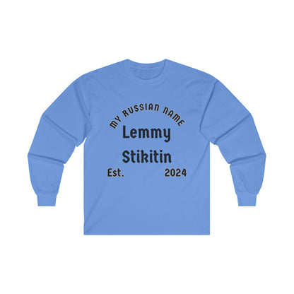 Let me stick it in My Russian Name Unisex Ultra Cotton Long Sleeve Tee