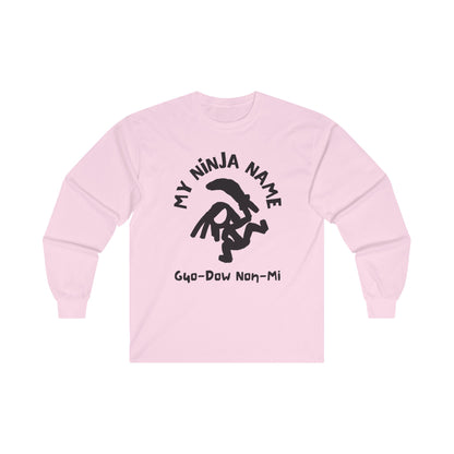 Go Down On Me My Ninja Name Unisex Ultra Cotton Long Sleeve Tee