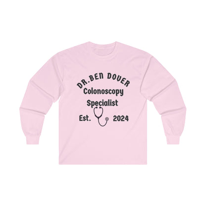 Dr. Ben Dover Unisex Ultra Cotton Long Sleeve Tee