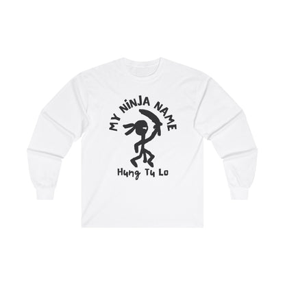 Hung Too Low My Ninja Name Unisex Ultra Cotton Long Sleeve Tee