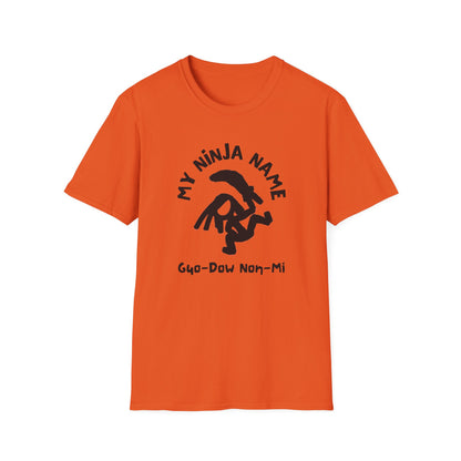 Go Down On Me My Ninja Name Unisex Softstyle T-Shirt