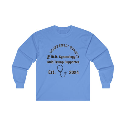 Dr. Grabbembai Dapoozy Unisex Ultra Cotton Long Sleeve Tee