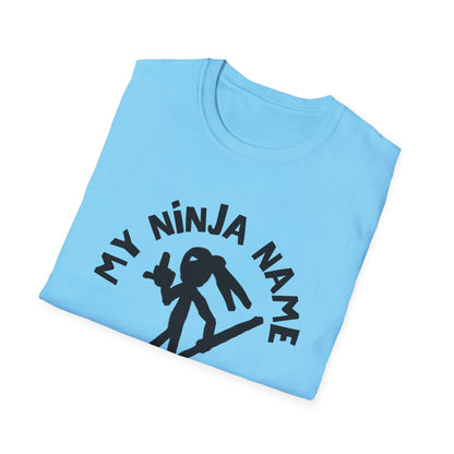 Fuck You Too My Ninja Name Unisex Softstyle T-Shirt