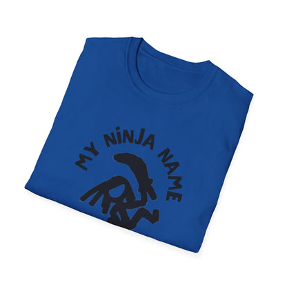 Go Down On Me My Ninja Name Unisex Softstyle T-Shirt