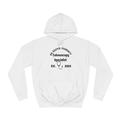 Dr. Deepin Yerbooty Unisex College Hoodie