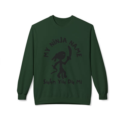 Soon You Do Me My Ninja Name Unisex Midweight Softstyle Fleece Crewneck Sweatshirt