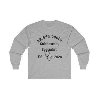 Dr. Ben Dover Unisex Ultra Cotton Long Sleeve Tee