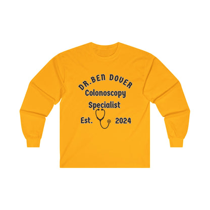 Dr. Ben Dover Unisex Ultra Cotton Long Sleeve Tee