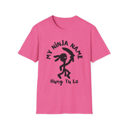 Hung Too Low My Ninja Name Unisex Softstyle T-Shirt