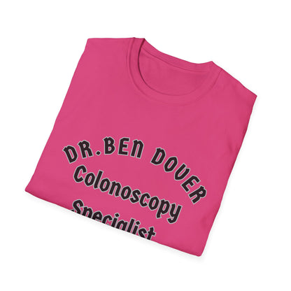 Dr. Ben Dover Unisex Softstyle T-Shirt