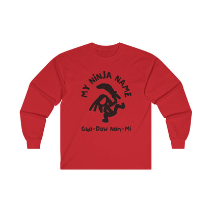 Go Down On Me My Ninja Name Unisex Ultra Cotton Long Sleeve Tee