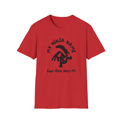 Go Down On Me My Ninja Name Unisex Softstyle T-Shirt