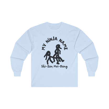 She's On My Dong My Ninja Name Unisex Ultra Cotton Long Sleeve Tee