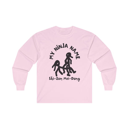 She's On My Dong My Ninja Name Unisex Ultra Cotton Long Sleeve Tee