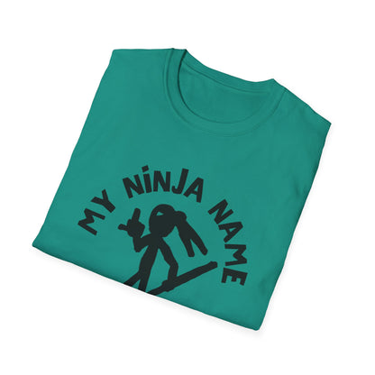 Fuck You Too My Ninja Name Unisex Softstyle T-Shirt