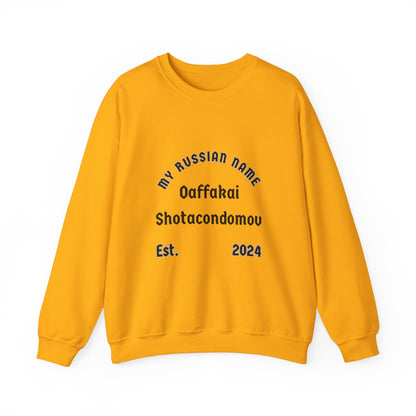 Oh Fuck I Shot a Condom Off My Russian Name Unisex Heavy Blend™ Crewneck Sweatshirt