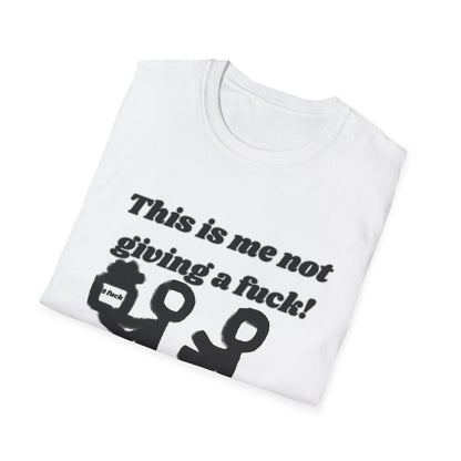 Me Not Giving A Fuck Unisex Softstyle T-Shirt