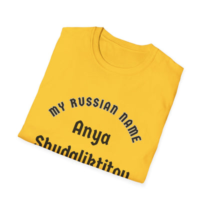 And ya should've licked it off My Russian Name Unisex Softstyle T-Shirt