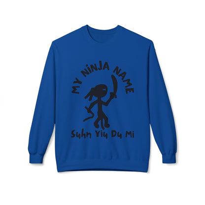 Soon You Do Me My Ninja Name Unisex Midweight Softstyle Fleece Crewneck Sweatshirt