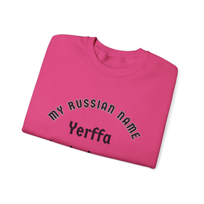 Yer fuckin pissin me off My Russian Name Unisex Heavy Blend™ Crewneck Sweatshirt