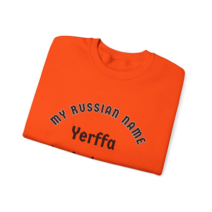 Yer fuckin pissin me off My Russian Name Unisex Heavy Blend™ Crewneck Sweatshirt