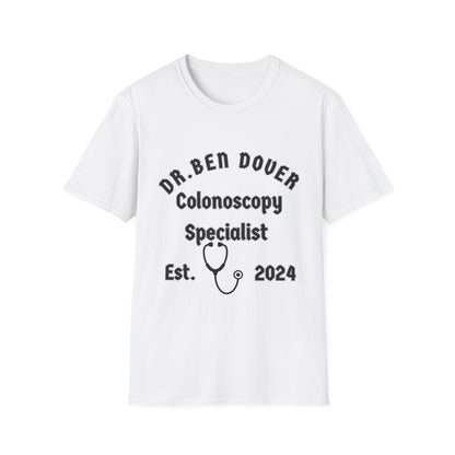 Dr. Ben Dover Unisex Softstyle T-Shirt