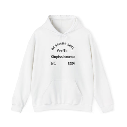 Yer fuckin pissin me off My Russian Name Unisex Heavy Blend™ Hooded Sweatshirt