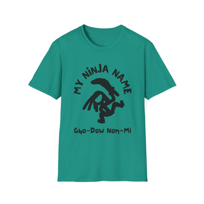 Go Down On Me My Ninja Name Unisex Softstyle T-Shirt