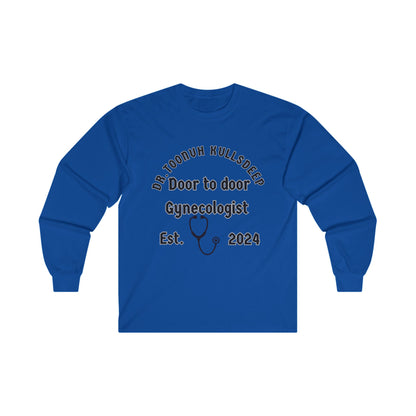 Dr. Toonuh Kullsdeep Unisex Ultra Cotton Long Sleeve Tee