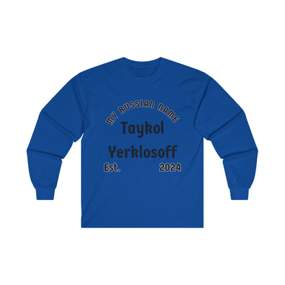 Take all yer clothes off My Russian Name Unisex Ultra Cotton Long Sleeve Tee