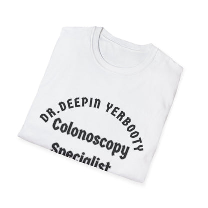 Dr. Deepin Yerbooty Unisex Softstyle T-Shirt