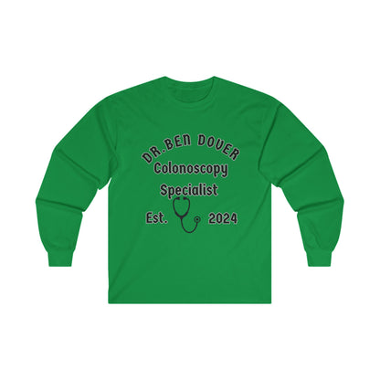 Dr. Ben Dover Unisex Ultra Cotton Long Sleeve Tee