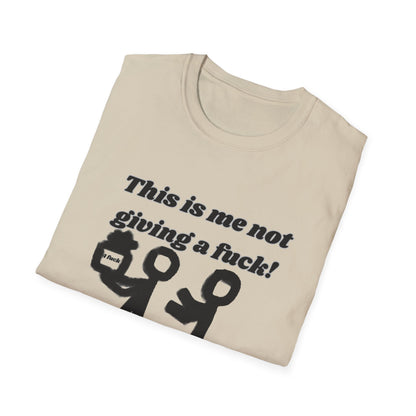 Me Not Giving A Fuck Unisex Softstyle T-Shirt