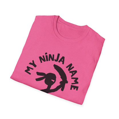 Hung Too Low My Ninja Name Unisex Softstyle T-Shirt