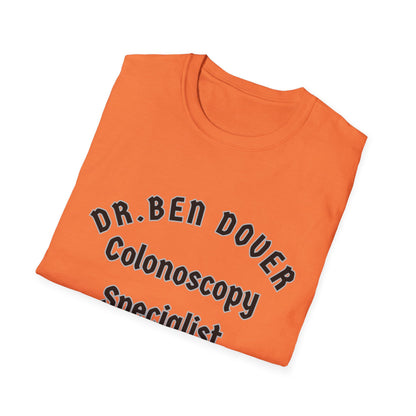 Dr. Ben Dover Unisex Softstyle T-Shirt