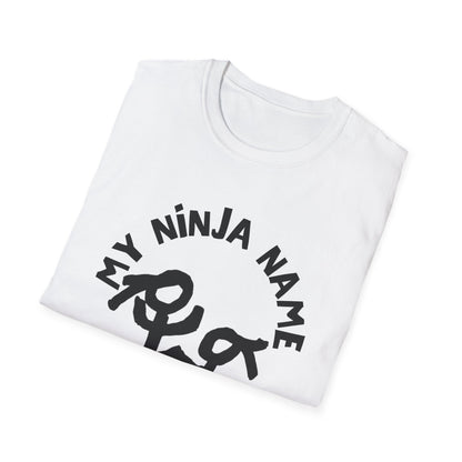 Yank My Wang My Ninja Name Unisex Softstyle T-Shirt