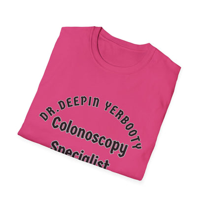 Dr. Deepin Yerbooty Unisex Softstyle T-Shirt