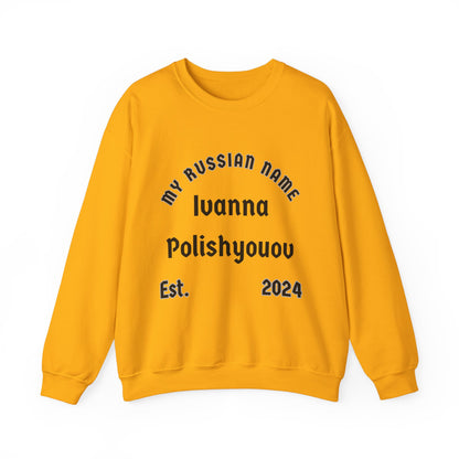 I Wanna Polish You Off My Russian Name Unisex Heavy Blend™ Crewneck Sweatshirt