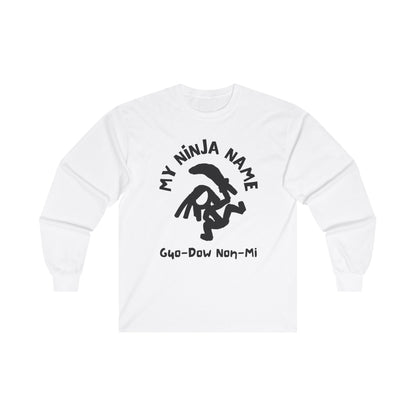 Go Down On Me My Ninja Name Unisex Ultra Cotton Long Sleeve Tee