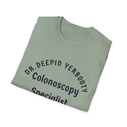 Dr. Deepin Yerbooty Unisex Softstyle T-Shirt