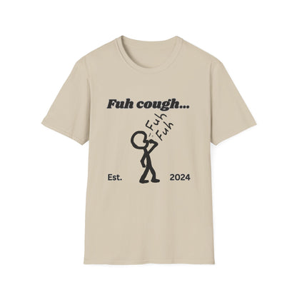 Fuh Cough Unisex Softstyle T-Shirt