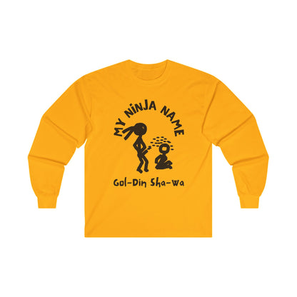 Golden Shower My Ninja Name Unisex Ultra Cotton Long Sleeve Tee