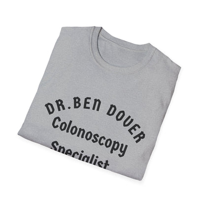 Dr. Ben Dover Unisex Softstyle T-Shirt